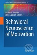 Kniha: Behavioral Neuroscience of Motivation (Peter D. Balsam). Springer International Publishing, 2016 Kniha: Behavioral Neuroscience of Motivation (Peter D. Balsam). Springer International Publishing, 2016
