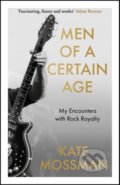 Kniha: Men of a Certain Age (Kate Mossman). Bonnier Books, 2025 Kniha: Men of a Certain Age (Kate Mossman). Bonnier Books, 2025