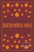 Kniha: Selected Poetical Works: Blake (William Blake). Alma Classics, 2020 Kniha: Selected Poetical Works: Blake (William Blake). Alma Classics, 2020