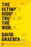 Kniha: Ultimate Hidden Truth of the World (David Graeber). Penguin Books, 2025 Kniha: Ultimate Hidden Truth of the World (David Graeber). Penguin Books, 2025