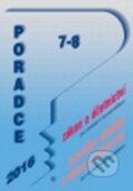Kniha: Poradce 7-8/2016 (Poradce s.r.o.). Poradce s.r.o., 2016 Kniha: Poradce 7-8/2016 (Poradce s.r.o.). Poradce s.r.o., 2016