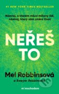 Kniha: Neřeš to (Mel Robbins). Mimochodem, 2025 Kniha: Neřeš to (Mel Robbins). Mimochodem, 2025