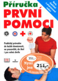 Kniha: Příručka první pomoci (Perfekt). Perfekt, 2003 Kniha: Příručka první pomoci (Perfekt). Perfekt, 2003