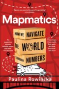 Kniha: Mapmatics (Paulina Rowinska). Pan Macmillan, 2025 Kniha: Mapmatics (Paulina Rowinska). Pan Macmillan, 2025