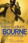 Kniha: Robert Ludlum´s The Bourne Ascendancy (Eric Lustbader Van a Robert Ludlum). , 2015 Kniha: Robert Ludlum´s The Bourne Ascendancy (Eric Lustbader Van a Robert Ludlum). , 2015