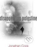 Kniha: Disappearing Palestine (Jonathan Cook). Zed Books, 2008 Kniha: Disappearing Palestine (Jonathan Cook). Zed Books, 2008