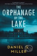 Kniha: The Orphanage by the Lake (Daniel Miller). Sourcebooks, 2025 Kniha: The Orphanage by the Lake (Daniel Miller). Sourcebooks, 2025