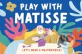 Kniha: Play with Matisse (Alice Harman). Thames & Hudson, 2025 Kniha: Play with Matisse (Alice Harman). Thames & Hudson, 2025