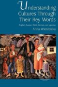 Kniha: Understanding Cultures Through Their Key Words (Anna Wierzbicka). Oxford University Press, 2002 Kniha: Understanding Cultures Through Their Key Words (Anna Wierzbicka). Oxford University Press, 2002