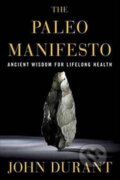 Kniha: Paleo Manifesto (John Durant). Random House, 2014 Kniha: Paleo Manifesto (John Durant). Random House, 2014