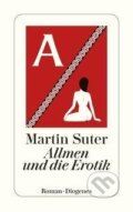 Kniha: Allmen und die Erotik (Martin Suter). Diogenes Verlag, 2020 Kniha: Allmen und die Erotik (Martin Suter). Diogenes Verlag, 2020