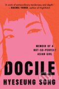 Kniha: Docile (Hyeseung Song). HarperCollins Publishers, 2025 Kniha: Docile (Hyeseung Song). HarperCollins Publishers, 2025
