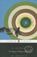 Kniha: Shape of Things to Come (George Herbert Wells). Penguin Books, 2005 Kniha: Shape of Things to Come (George Herbert Wells). Penguin Books, 2005