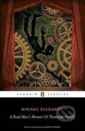 Kniha: Dead Men´s Memoir (Afanasjevič Michail Bulgakov). Penguin Books, 2007 Kniha: Dead Men´s Memoir (Afanasjevič Michail Bulgakov). Penguin Books, 2007