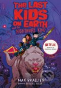 Kniha: The Last Kids on Earth and the Nightmare King (Max Brallier). Farshore, 2019 Kniha: The Last Kids on Earth and the Nightmare King (Max Brallier). Farshore, 2019