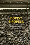Kniha: Dopisy z popela (Pavel Markovič Polian). Academia, 2025 Kniha: Dopisy z popela (Pavel Markovič Polian). Academia, 2025