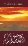 Kniha: Praying the Psalms (Thomas Merton). , 2010 Kniha: Praying the Psalms (Thomas Merton). , 2010