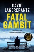 Kniha: Fatal Gambit (David LagerCrantz). MacLehose Press, 2025 Kniha: Fatal Gambit (David LagerCrantz). MacLehose Press, 2025