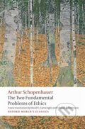 Kniha: Two Fundamental Problems of Et (Arthur Schopenhauer). Oxford University Press, 2010 Kniha: Two Fundamental Problems of Et (Arthur Schopenhauer). Oxford University Press, 2010