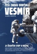 Kniha: Češi znovu dobývají vesmír (Kamil Miketa). Mladá fronta, 2018 Kniha: Češi znovu dobývají vesmír (Kamil Miketa). Mladá fronta, 2018