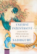 Kniha: Vnitřní inženýrství (Sadhguru). NOXI, 2018 Kniha: Vnitřní inženýrství (Sadhguru). NOXI, 2018