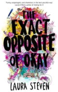 Kniha: The Exact Opposite of Okay (Laura Steven). Electric Monkey, 2018 Kniha: The Exact Opposite of Okay (Laura Steven). Electric Monkey, 2018