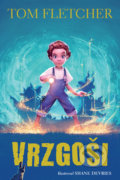 Kniha: Vrzgoši (Tom Fletcher), 2018 Kniha: Vrzgoši (Tom Fletcher), 2018