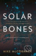 Kniha: Solar Bones (Mike McCormack). Canongate Books, 2017 Kniha: Solar Bones (Mike McCormack). Canongate Books, 2017