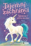 Kniha: Tajemní zachránci: Nebeský jednorožec (Paula Harrison). Nakladatelství Fragment, 2018 Kniha: Tajemní zachránci: Nebeský jednorožec (Paula Harrison). Nakladatelství Fragment, 2018