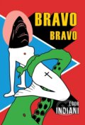 Kniha: Bravo Bravo (Egor Indiani). Amma, 2018 Kniha: Bravo Bravo (Egor Indiani). Amma, 2018