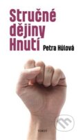 Kniha: Stručné dějiny Hnutí (Petra Hůlová). Torst, 2018 Kniha: Stručné dějiny Hnutí (Petra Hůlová). Torst, 2018