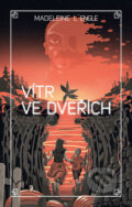 Kniha: Vítr ve dveřích (Madeleine L'Engle). #booklab, 2018 Kniha: Vítr ve dveřích (Madeleine L'Engle). #booklab, 2018