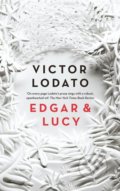 Kniha: Edgar and Lucy (Victor Lodato). Apollo, 2018 Kniha: Edgar and Lucy (Victor Lodato). Apollo, 2018