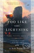 Kniha: Too Like the Lightning (Ada Palmer). Head of Zeus, 2017 Kniha: Too Like the Lightning (Ada Palmer). Head of Zeus, 2017