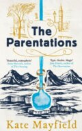 Kniha: The Parentations (Kate Mayfield). Oneworld, 2018 Kniha: The Parentations (Kate Mayfield). Oneworld, 2018
