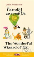 Kniha: Čaroděj ze země Oz / The Wonderful Wizard of Oz (Lyman Frank Baum). Garamond, 2018 Kniha: Čaroděj ze země Oz / The Wonderful Wizard of Oz (Lyman Frank Baum). Garamond, 2018