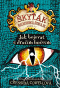 Kniha: Jak bojovat s dračím hněvem (Cressida Cowell). Brio, 2018 Kniha: Jak bojovat s dračím hněvem (Cressida Cowell). Brio, 2018