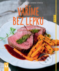 Kniha: Vaříme bez lepku (Christiane Schäfer a Sandra Strehle). Vašut, 2018 Kniha: Vaříme bez lepku (Christiane Schäfer a Sandra Strehle). Vašut, 2018