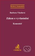 Kniha: Zákon o vyvlastnění (Barbora Vlachová). C. H. Beck, 2018 Kniha: Zákon o vyvlastnění (Barbora Vlachová). C. H. Beck, 2018