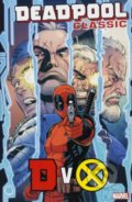 Kniha: Deadpool Classic (Volume 21) (Fabian Nicieza, Ben Acker, Ben Blacker, Josh Corin a kolektív). Marvel, 2018 Kniha: Deadpool Classic (Volume 21) (Fabian Nicieza, Ben Acker, Ben Blacker, Josh Corin a kolektív). Marvel, 2018