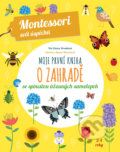 Kniha: Moje první kniha o zahradě (Chiara Piroddi). Slovart CZ, 2018 Kniha: Moje první kniha o zahradě (Chiara Piroddi). Slovart CZ, 2018