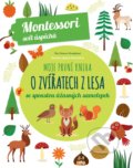 Kniha: Moje první kniha o zvířatech z lesa (Chiara Piroddi). Slovart CZ, 2018 Kniha: Moje první kniha o zvířatech z lesa (Chiara Piroddi). Slovart CZ, 2018