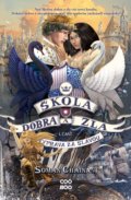 Kniha: Škola dobra a zla 4 - 1. časť (Soman Chainani), 2022 Kniha: Škola dobra a zla 4 - 1. časť (Soman Chainani), 2022