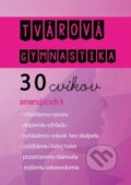 Kniha: Tvárová gymnastika (+ CD) (Autorský kolektiv). ProfiEkoNet, 2018 Kniha: Tvárová gymnastika (+ CD) (Autorský kolektiv). ProfiEkoNet, 2018