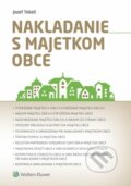 Kniha: Nakladanie s majetkom obce (Jozef Tekeli). Wolters Kluwer, 2018 Kniha: Nakladanie s majetkom obce (Jozef Tekeli). Wolters Kluwer, 2018