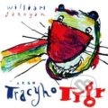 Kniha: Tracyho tygr (William Saroyan). Argo, 2018 Kniha: Tracyho tygr (William Saroyan). Argo, 2018