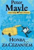 Kniha: Honba za Cézannem (Peter Mayle). Argo, 2018 Kniha: Honba za Cézannem (Peter Mayle). Argo, 2018
