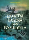 Kniha: Dědictví barona von Popundekla (Stanislava Reschová). Albatros CZ, 2018 Kniha: Dědictví barona von Popundekla (Stanislava Reschová). Albatros CZ, 2018