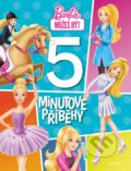 Kniha: Barbie: 5minutové příběhy (Egmont ČR). Egmont ČR, 2018 Kniha: Barbie: 5minutové příběhy (Egmont ČR). Egmont ČR, 2018