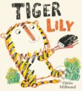 Kniha: Tiger Lily (Gwen Millward). Egmont Books, 2018 Kniha: Tiger Lily (Gwen Millward). Egmont Books, 2018